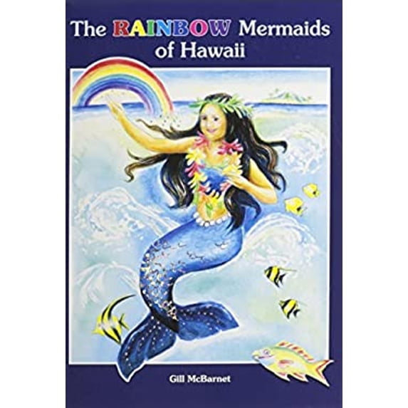 Pre-Owned The Rainbow Mermaids of Hawaii (Hardcover) 0970152841 9780970152848