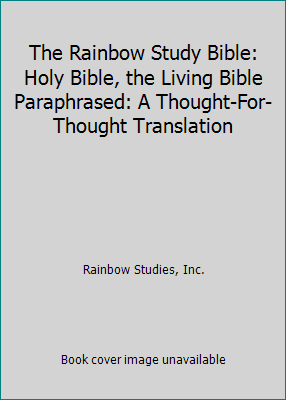 Pre-Owned The Rainbow Study Bible: Holy Bible, the Living Bible Paraphrased: A Thought-For-Thought Translation (Hardcover) 093365703X 9780933657038