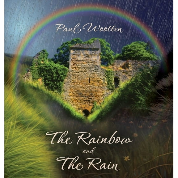 The Rainbow and the Rain, (Hardcover)