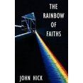 thumbnail image 1 of The Rainbow of Faiths: Critical Dialogues on Religious Pluralism, (Paperback), 1 of 1