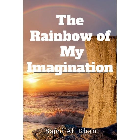 The Rainbow of My Imagination, (Paperback)