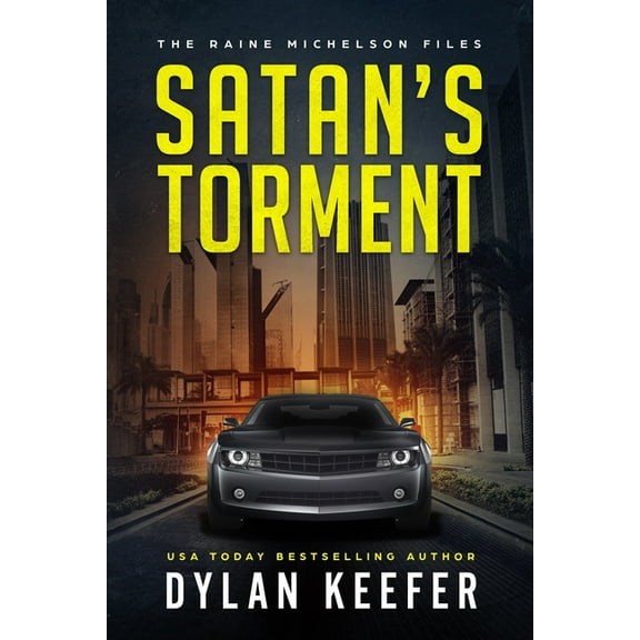 The Raine Michelson Files Satan's Torment: A Crime Thriller Novel, Book 3, (Paperback)