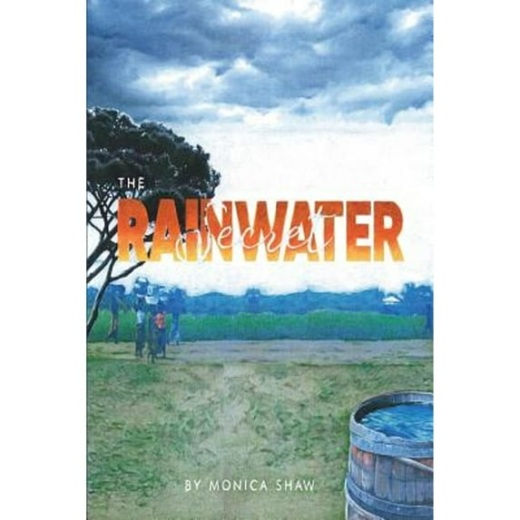 Pre-Owned The Rainwater Secret (Paperback) 0998599603 9780998599601