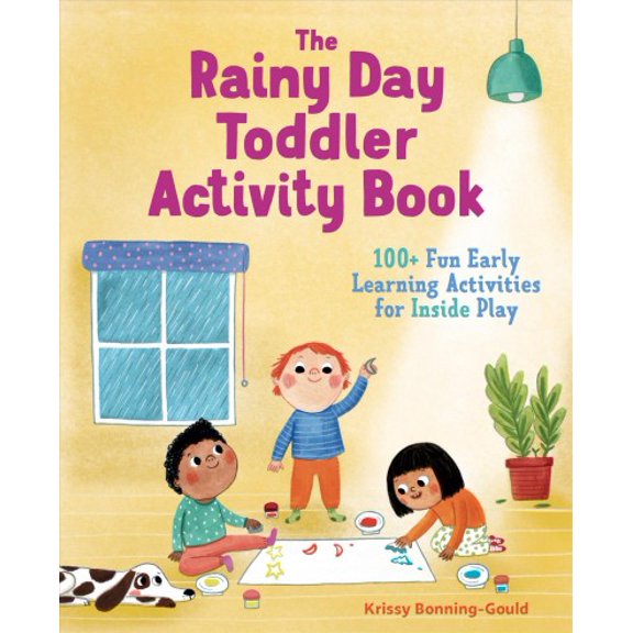 Pre-Owned The Rainy Day Toddler Activity Book: 100+ Fun Early Learning Activities for Inside Play (Paperback) 1641523352 9781641523356