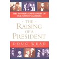 thumbnail image 1 of Pre-Owned The Raising of a President: The Mothers and Fathers of Our Nation's Leaders (Hardcover) 0743497260 9780743497268, 1 of 1