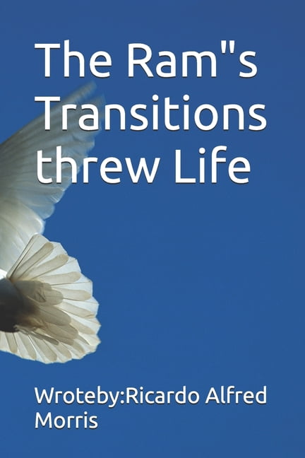 The Ram Transitions in Life, (Paperback)