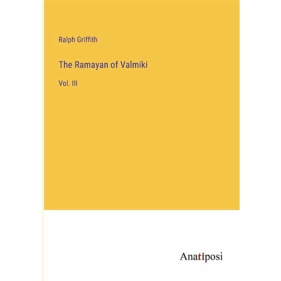 The Ramayan of Valmiki:Vol. III