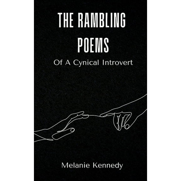 The Rambling Poems Of A Cynical Introvert, (Paperback)