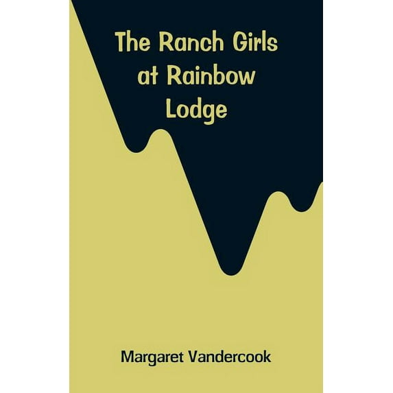 The Ranch Girls at Rainbow Lodge, (Paperback)