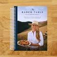 thumbnail image 1 of The Ranch Table: Recipes from a Year of Harvests, Celebrations, and Family Dinners on a Historic California Ranch (Spiral Bound), 1 of 1