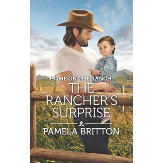 Pre-Owned Home on the Ranch: The Rancher's Surprise (Unknown) 1335005595 9781335005595