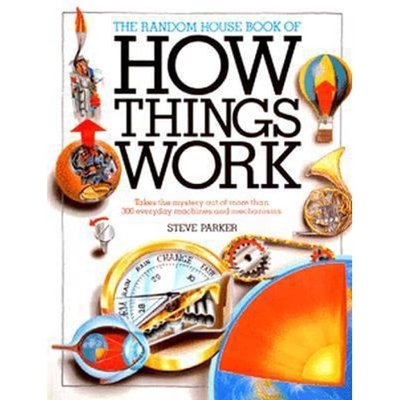 Pre-Owned The Random House Book of How Things Work (Hardcover) 0679809082 9780679809081