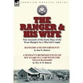 thumbnail image 1 of Pre-Owned The Ranger & His Wife: Two Accounts of the Early Days of the Texas Rangers by a Married Couple-Rangers and Sovereignty by Dan W. Roberts & A Woman's ... with the Paperback, 1 of 1