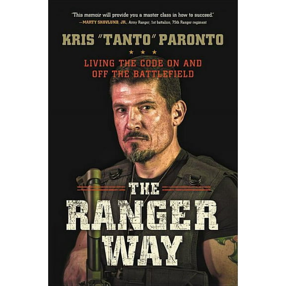 The Ranger Way: Living the Code on and Off the Battlefield, (Hardcover)