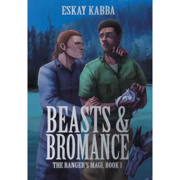 The Ranger's Magi Beasts & Bromance, Book 1, (Hardcover)