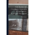 thumbnail image 1 of The Rank of Charles Osborn as an Anti-Slavery Pioneer, (Hardcover), 1 of 1