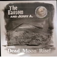 thumbnail image 1 of The Ransom & Jerry a. - Dead Moon Rise - Music & Performance - Vinyl [7-Inch], 1 of 1
