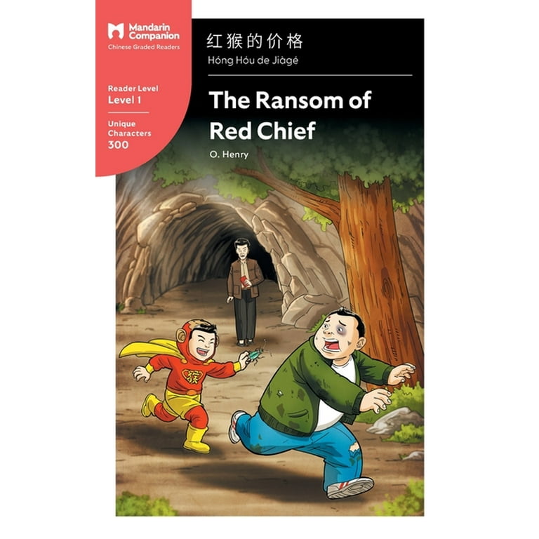 The Ransom of Red Chief: Mandarin Companion Graded Readers