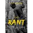 thumbnail image 1 of The Rant: A Compilation of Poems on Africanism, Slavery, and Various Contemporary Subjects., (Paperback), 1 of 1