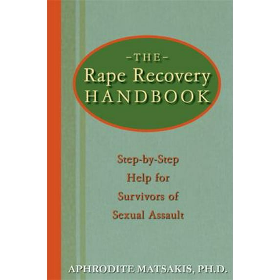 Pre-Owned The Rape Recovery Handbook: Step-By-Step Help for Survivors of Sexual Assault (Paperback) 1572243376 9781572243378