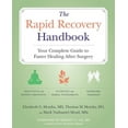 thumbnail image 1 of The Rapid Recovery Handbook: Your Complete Guide to Faster Healing After Surgery, (Paperback), 1 of 1