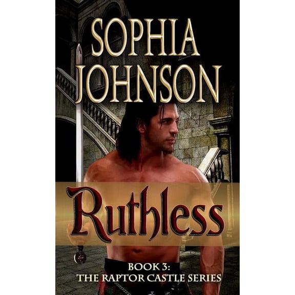 Ruthless: Book 3: The Raptor Castle Series Paperback