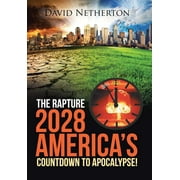 The Rapture 2028 Americas Countdown to Apocalypse!, Hardcover