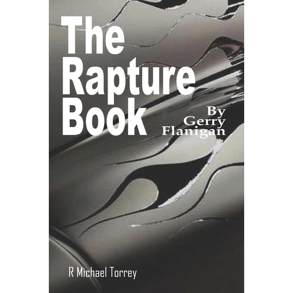 The Rapture Book : By Gerry Flanigan (Paperback)