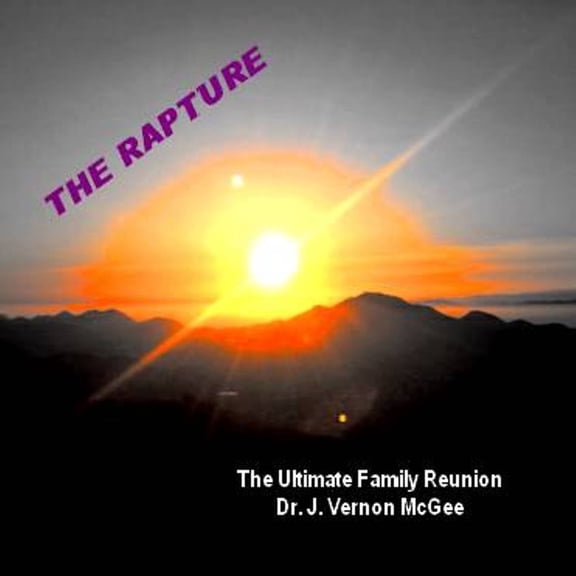 The Rapture by Dr. J. Vernon McGee, CD