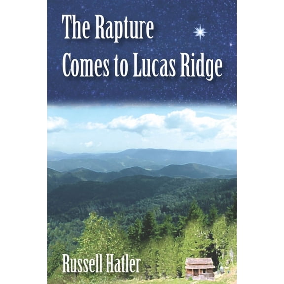The Rapture comes to Lucas Ridge, (Paperback)