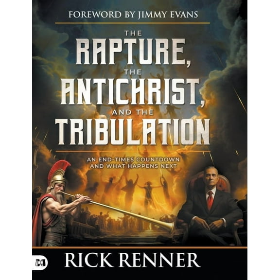 The Rapture, the Antichrist, and the Tribulation: An End-Times Countdown and What Happens Next, (Hardcover)