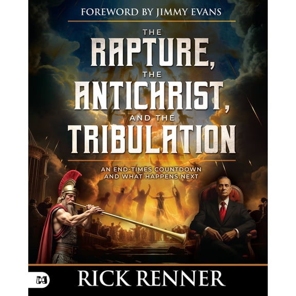 The Rapture, the Antichrist, and the Tribulation: An End-Times Countdown and What Happens Next, (Paperback)