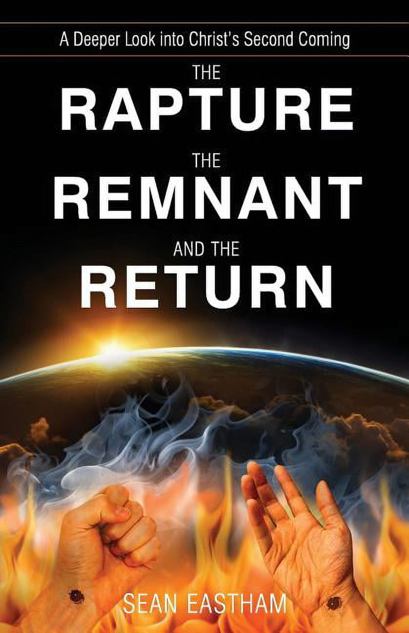The Rapture, the Remnant, and the Return (Paperback) - Walmart.com