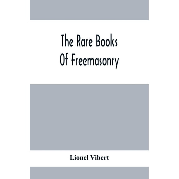 The Rare Books Of Freemasonry, (Paperback)