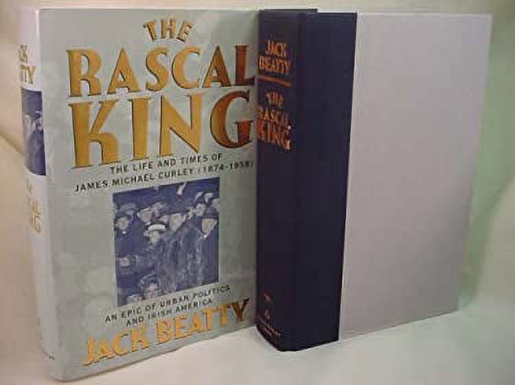 King Raskel Pre-Owned Rascal King: Life and Times of James Michael Curley, 1874 ...