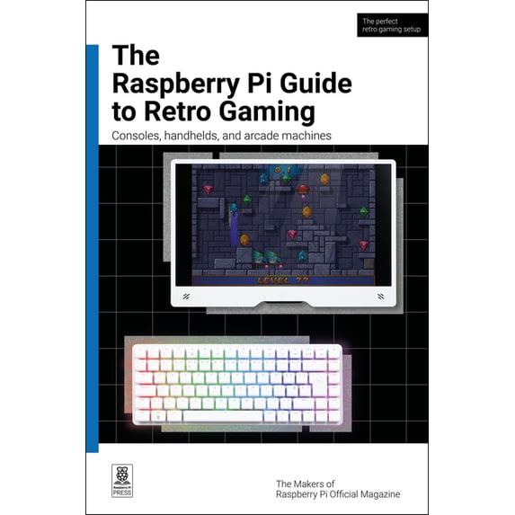 The Raspberry Pi Guide to Retro Gaming: Consoles, Handhelds, and Arcade Machines, (Paperback)