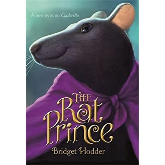 Pre-Owned The Rat Prince: A New Twist on Cinderella (Hardcover) 0374302138 9780374302139
