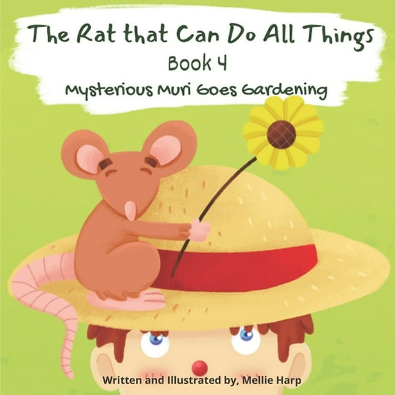 The Rat That Can Do All Things Book 4 (Mysterious Muri Goes Gardening) (Paperback)