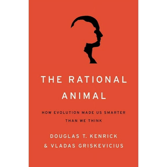 The Rational Animal : How Evolution Made Us Smarter Than We Think (Edition 1) (Hardcover)