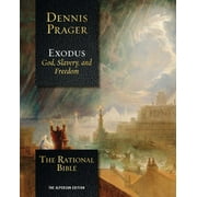 DENNIS PRAGER; RABBI JOSEPH TELUSHKIN The Rational Bible: Exodus, (Hardcover)