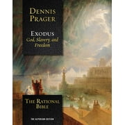 DENNIS PRAGER; RABBI JOSEPH TELUSHKIN The Rational Bible: Exodus (Hardcover)