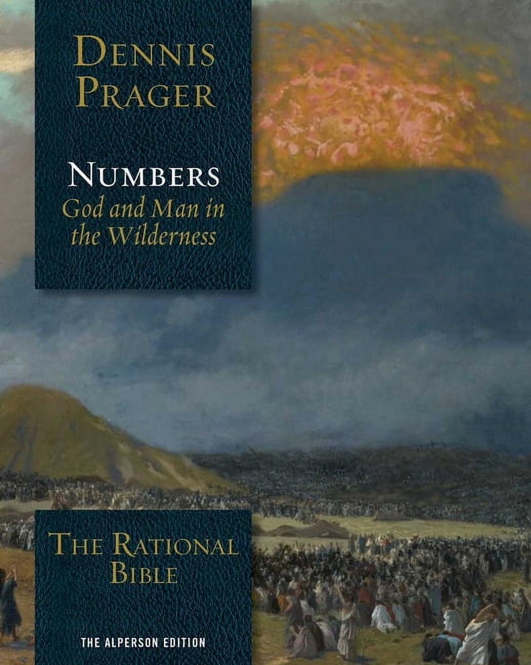 Rational Bible The Rational Bible: Numbers: God and Man in the Wilderness, (Hardcover)