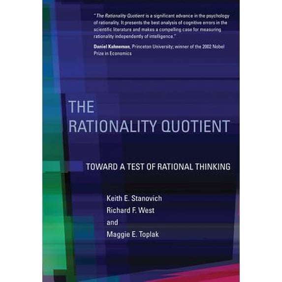 The Rationality Quotient: Toward a Test of Rational Thinking Hardcover