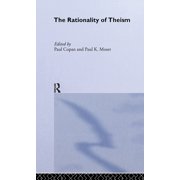 The Rationality of Theism, Hardcover