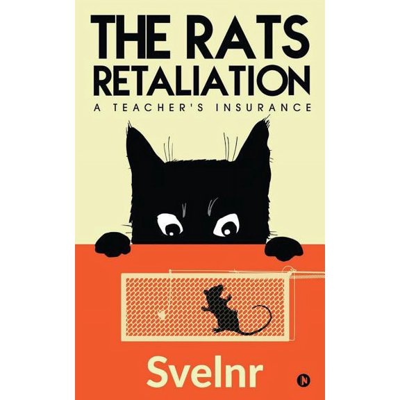 The Rats Retaliation : A Teacher's Insurance (Paperback)