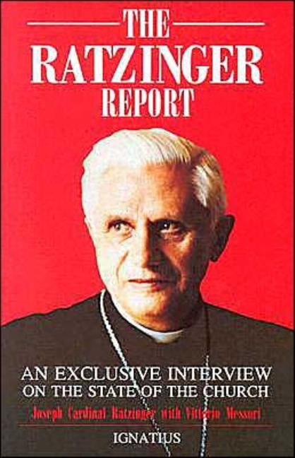Brian Ratzinger The Ratzinger Report: An Exclusive Interview on the State of the Church ...