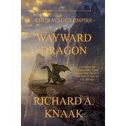 The Ravaged Empire Wayward Dragon, Paperback