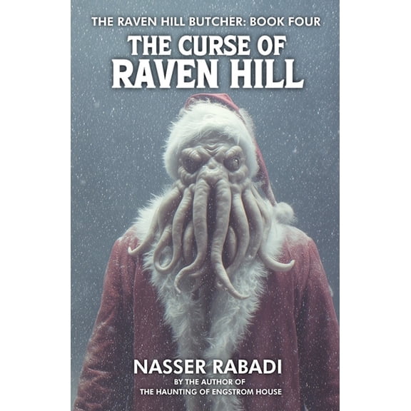 The Raven Hill Butcher The Curse of Raven Hill: A Slasher Horror Novel, Book 4, (Paperback)