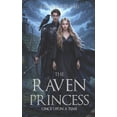 thumbnail image 1 of The Raven Princess (Once Upon A Time) Book 3, (Paperback), 1 of 1