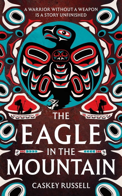 The Raven and Eagle The Eagle in the Mountain, Book 2, (Hardcover)